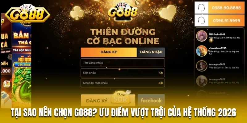 Tại sao nên chọn GO88? Ưu điểm vượt trội của hệ thống 2026